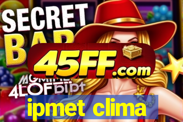 ipmet clima